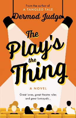 The Play's the Thing: Acting in a World of Great Untruths book