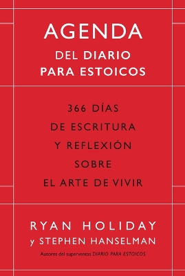 The Diario Para Estoicos - Agenda Red Edition (Daily Stoic Journal Spanish Edition) by Ryan Holiday