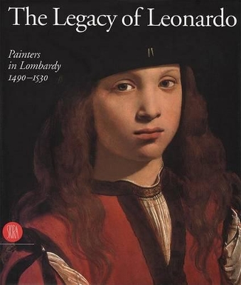Legacy of Leonardo: Painters in Lombardy 1480-1530 book