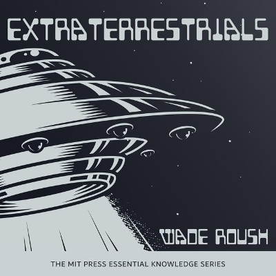Extraterrestrials by Wade Roush