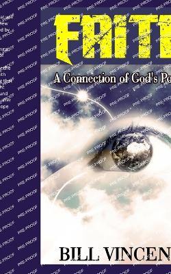 Faith: A Connection of God's Power by Bill Vincent