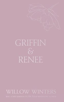 Griffin & Renee: Kiss Me in This Small Town by Willow Winters