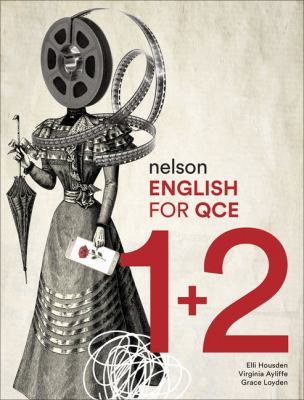 Nelson English for QCE Units 1 & 2 Student Book with 1 Access Code for 26 Months book