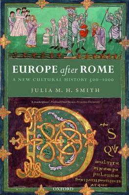 Europe after Rome by Julia M. H. Smith