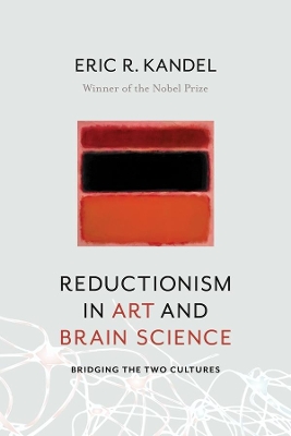 Reductionism in Art and Brain Science: Bridging the Two Cultures book