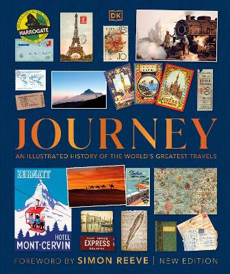 Journey: An Illustrated History of the World's Greatest Travels by DK