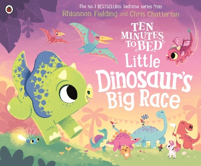 Ten Minutes to Bed: Little Dinosaur's Big Race book