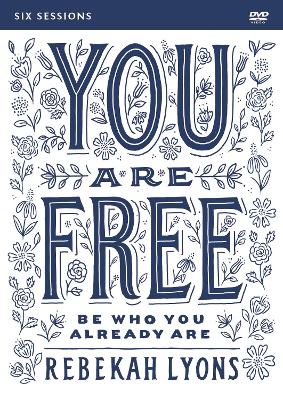You Are Free Video Study: Be Who You Already Are book