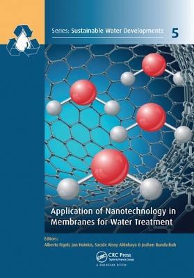 Application of Nanotechnology in Membranes for Water Treatment by Alberto Figoli