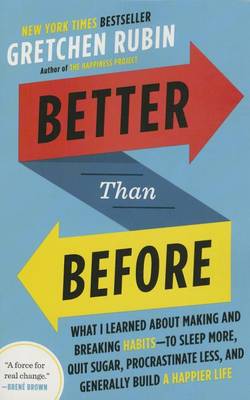 Better Than Before by Gretchen Rubin