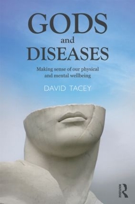 Gods and Diseases by David Tacey