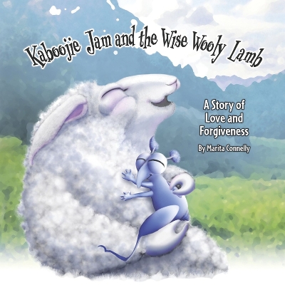 Kaboojie Jam and the Wise Wooly Lamb: A Story of Love and Forgiveness Volume 3 book