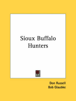 Sioux Buffalo Hunters by Don Russell
