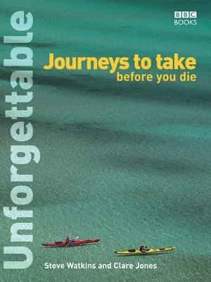 Unforgettable Journeys To Take Before You Die book