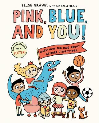 Pink, Blue, and You!: Questions for Kids about Gender Stereotypes book
