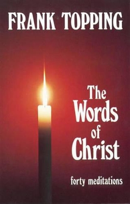 Words of Christ: Forty Meditations book