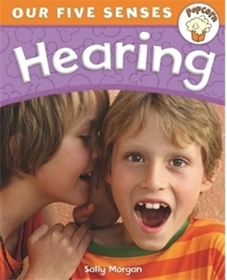 Popcorn: Our Five Senses: Hearing book