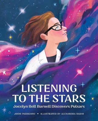 Listening to the Stars: Jocelyn Bell Burnell Discovers Pulsars book