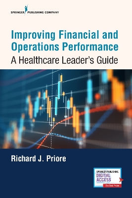 Improving Financial and Operations Performance: A Healthcare Leader's Guide book