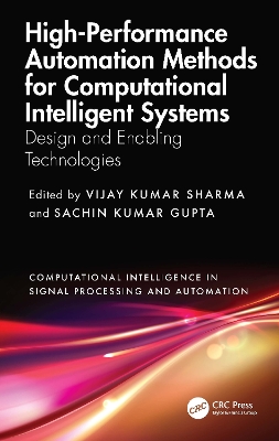 High-Performance Automation Methods for Computational Intelligent Systems: Design and Enabling Technologies book