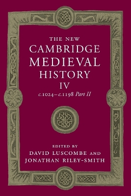 New Cambridge Medieval History: Volume 4, c.1024-c.1198, Part 2 book