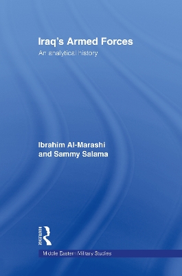 Iraq's Armed Forces: An Analytical History by Ibrahim Al-Marashi