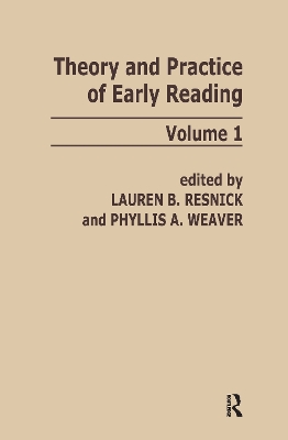 Theory and Practice of Early Reading by L. B. Resnick