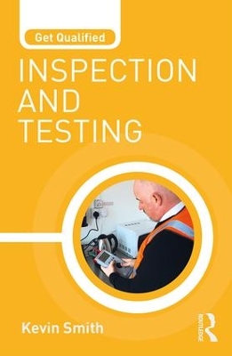 Get Qualified: Inspection and Testing by Kevin Smith