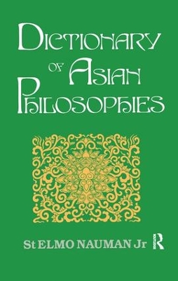 Dictionary of Asian Philosophies by St. Elmo Nauman Jr