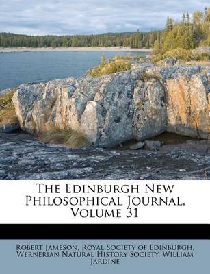 The Edinburgh New Philosophical Journal, Volume 31 book