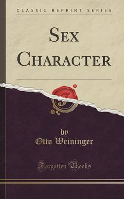 Sex and Character (Classic Reprint) by Otto Weininger