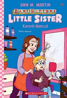 Karen's Haircut (Baby-Sitters Little Sister #8) book