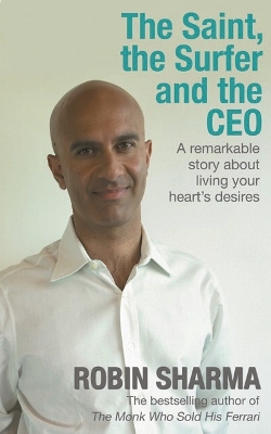 The Saint, the Surfer and the CEO by Robin Sharma