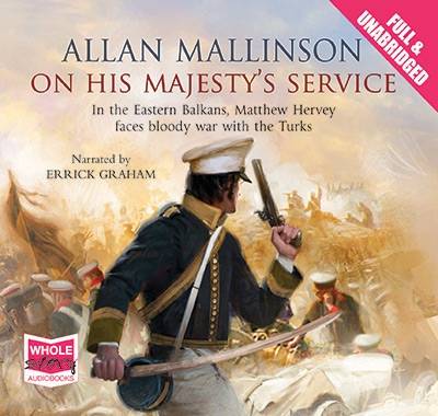 On His Majesty's Service by Allan Mallinson