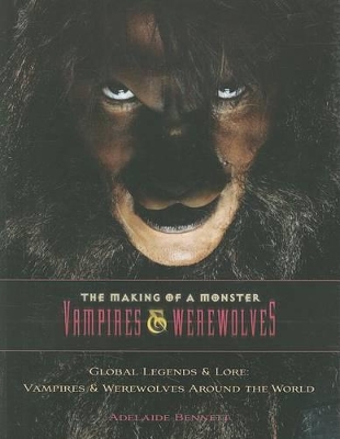 Global Legends & Lore: Vampires & Werewolves Around the World book