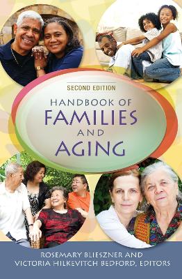 Handbook of Families and Aging, 2nd Edition by Rosemary Blieszner