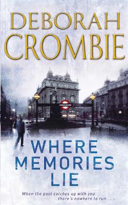 Where Memories Lie by Deborah Crombie