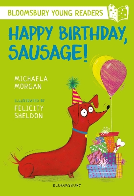 Happy Birthday, Sausage! A Bloomsbury Young Reader: White Book Band book