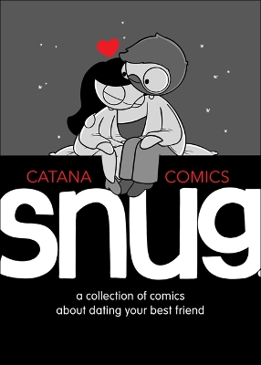 Snug: A Collection of Comics about Dating Your Best Friend book