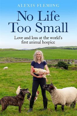 No Life Too Small: Love and loss at the world's first animal hospice book