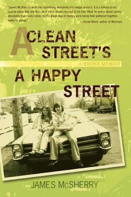 A Clean Street's A Happy Street: A Bronx Memoir book