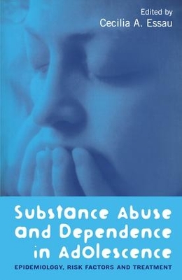 Substance Abuse and Dependence in Adolescence book