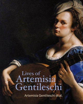 Lives of Artemisia Gentileschi book