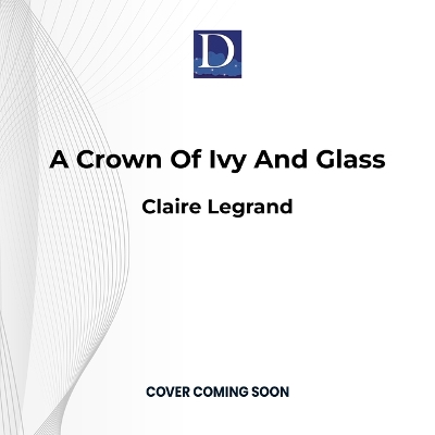 A Crown of Ivy and Glass book
