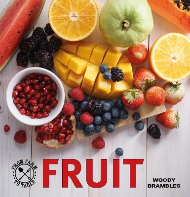 Fruit: From Farm to Table book