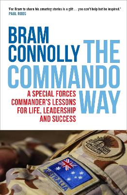 The Commando Way: A Special Forces commander's lessons for life, leadership and success book