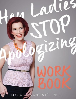 Hey Ladies, Stop Apologizing book