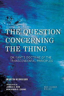 The Question Concerning the Thing by Martin Heidegger