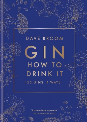Gin: How to Drink it: 125 gins, 4 ways book