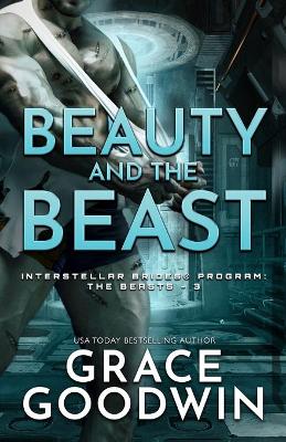 Beauty and the Beast: Large Print by Grace Goodwin